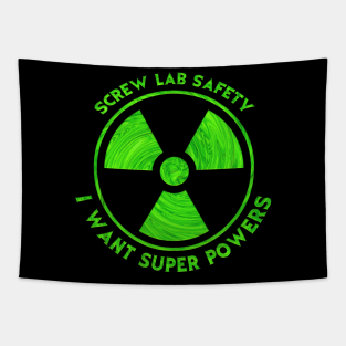 Screw Lab Safety I want Super Powers Tapestry