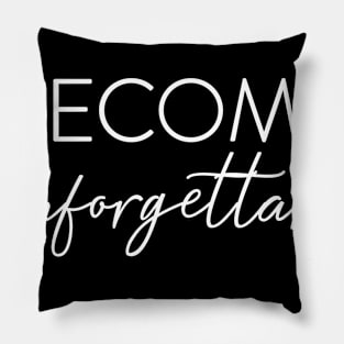 BecomeUnforgettable tee Pillow