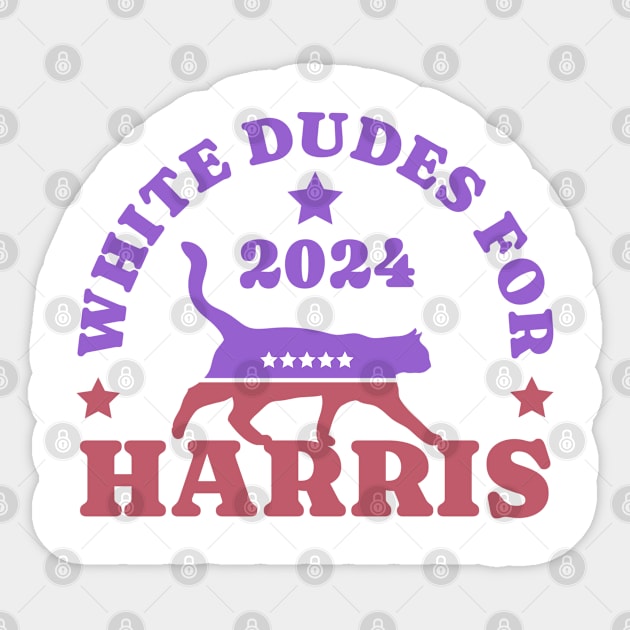White Dudes for Harris - Harris 2024 - Sticker | TeePublic