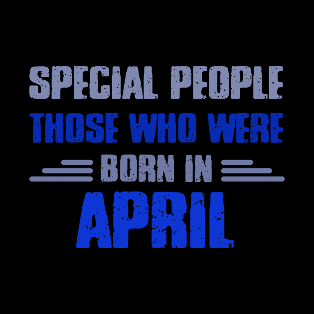 Special people those who wre born in APRIL by Roberto C Briseno