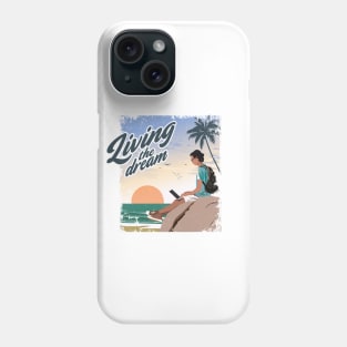 Living the dream Phone Case