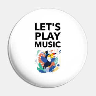 Let's Play Music Pin