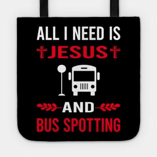I Need Jesus And Bus Spotting Spotter Tote