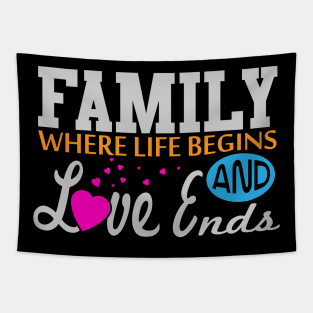 Family - Where Life Begins and Love Ends Tapestry