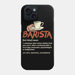 Barista Definition Phone Case
