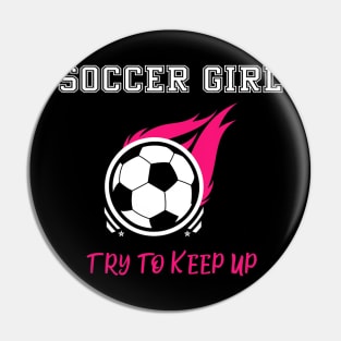 Cool Soccer Girl Pin