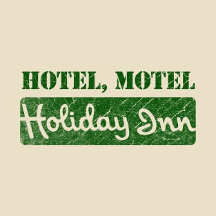 holiday inn - hotel, motel - vintage look - green solid style T-Shirt