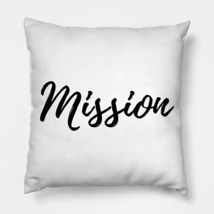I'm on a Mission Pillow