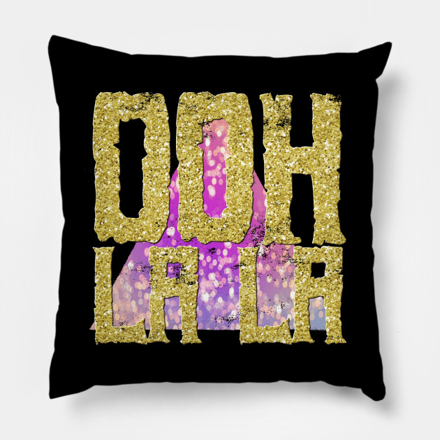 Ooh La La Ooh La La Pillow Teepublic Uk