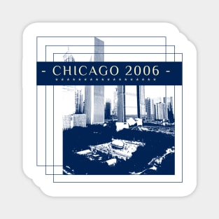 Chicago 2006 Magnet