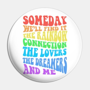 Rainbow Connection Lyric Pin