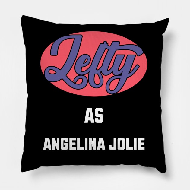 Lefty As Angelina Jolie Pillow by DavidBriotArt