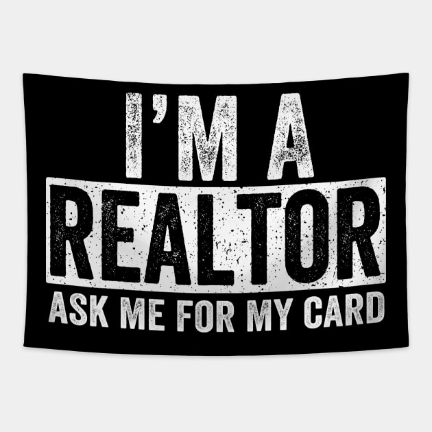 Ask Me for My Card I am a Realtor Gift Real Estate Tapestry by rhondamoller87