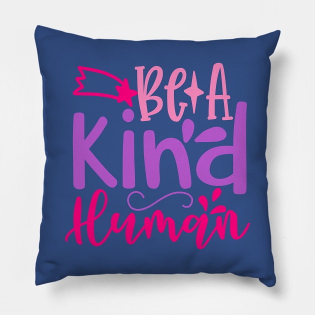 Be a Kind Human Pillow by VijackStudio