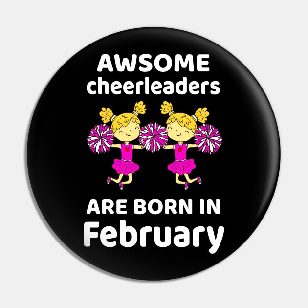 Awsome Cheerleaders Born In February Birthday Gift Pin by EmmaShirt