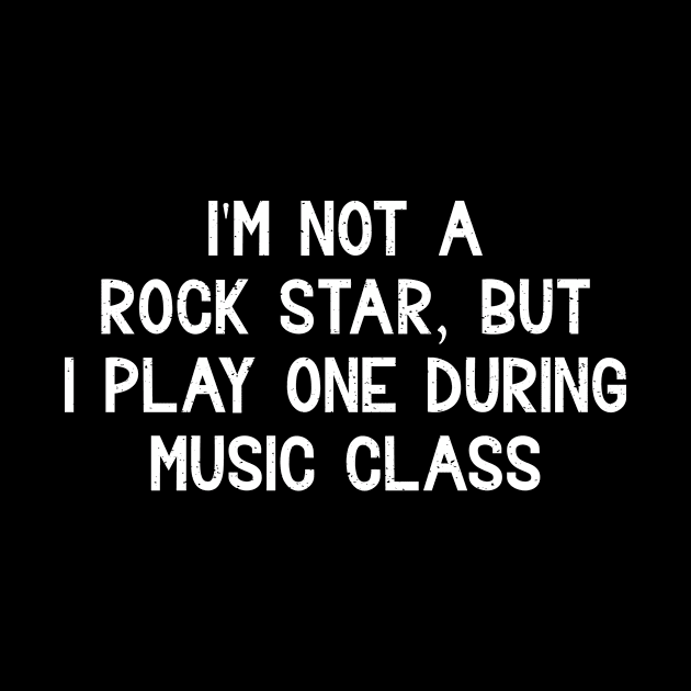 I'm not a rock star, but I play one during music class by trendynoize