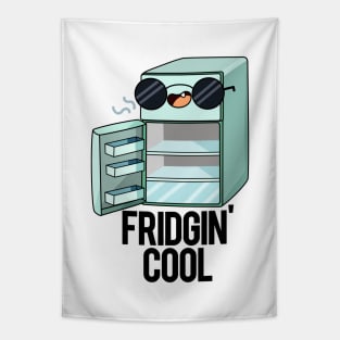 Fridgin' Cool Funny Fridge Pun Tapestry