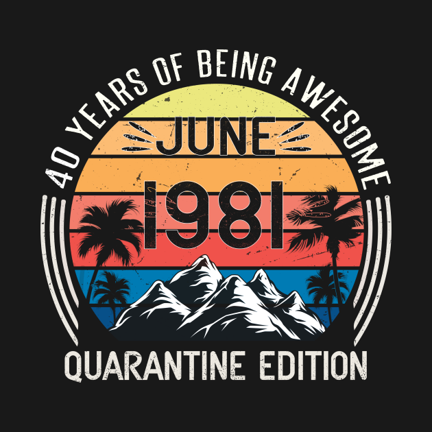 Discover 40 Years Of Being Awesome June 1981 - T-Shirt