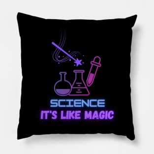 Science It's like magic Pillow