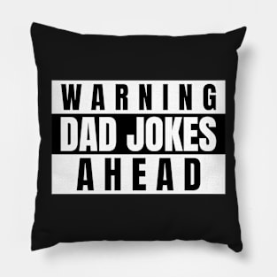 Warning Dad Jokes Ahead Pillow