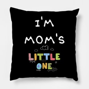 I'm Mom's Little One Pillow