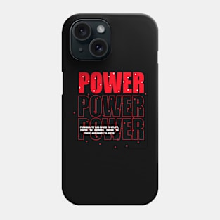 Power Power Power Motivation Phone Case