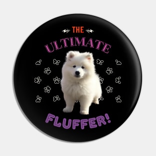 Samoyed, The Ultimate fluffer, the most adorable present to give a Samoyed Lover Pin