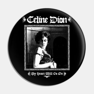 Metal Style Celine Dion Pin