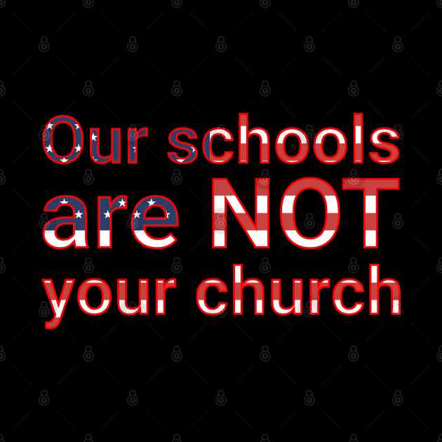 Our schools are not your church by Distinct Designs NZ