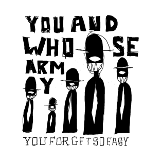 You and Whose Army - Illustrated Lyrics T-Shirt