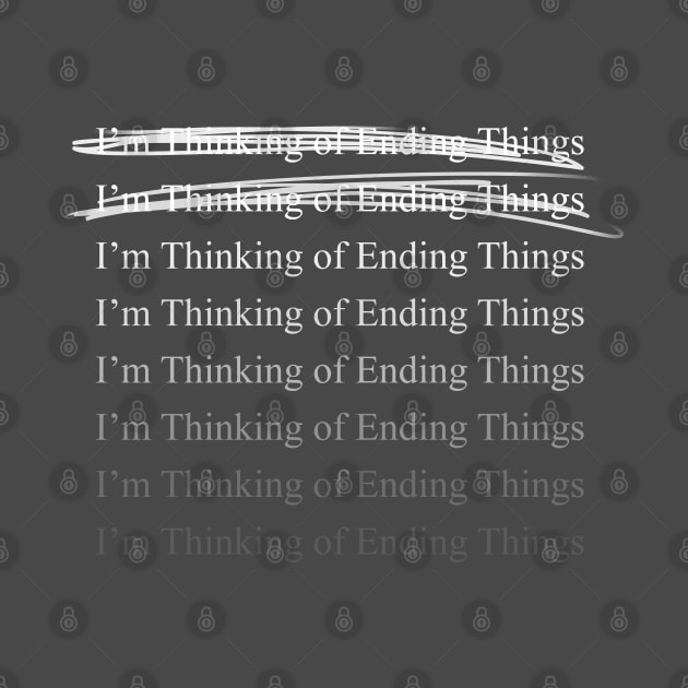 I'm Thinking of Ending Things by yeekonline