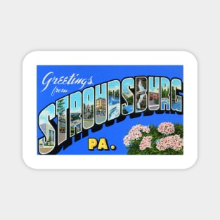 Greetings from Stroudsburg, Pennsylvania - Vintage Large Letter Postcard Magnet