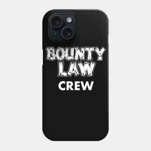 Bounty Law Crew Phone Case