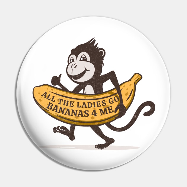 All The Ladies Go Bananas for Me Cute Monkey Pin by Contentarama