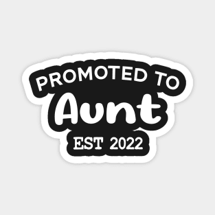 Promoted To Aunt Est 2022 Magnet