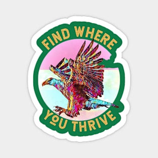 Find Where You Thrive (colorful flying eagle) Magnet