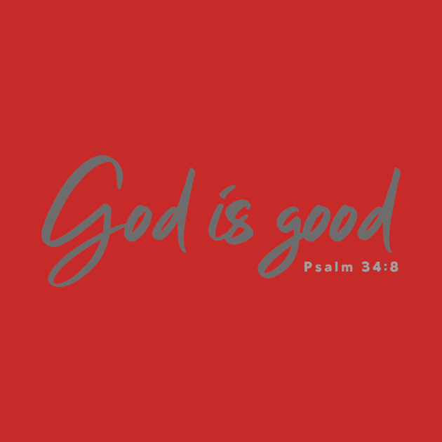 God is good - Psalm 34:8 by FTLOG