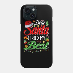 Dear Santa I Tried My Best Christmas Xmas Phone Case