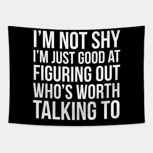 I'm Not Shy Tapestry