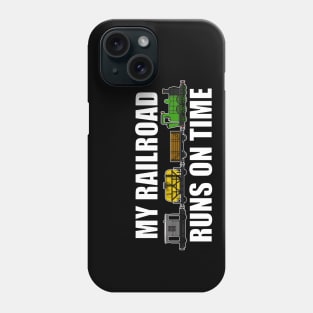 My Railroad Runs On Time Model Trains Funny Phone Case