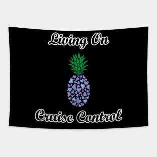 Living On Cruise Control Pineapple Tapestry