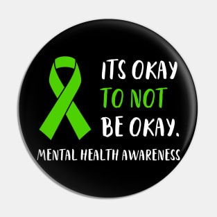 Its Okay To Not Be Okay Mental Health Awareness Ribbon Pin