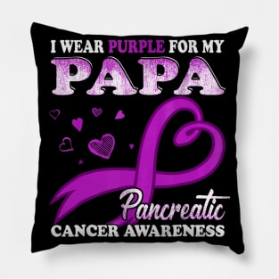 I Wear Purple For My Papa Pancreatic Cancer Pillow