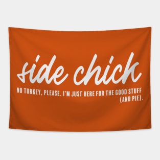 Side Chick Tapestry