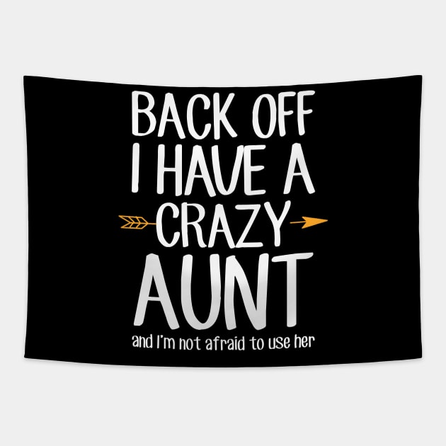 Back off I have a crazy aunt and I'm not afraid to use her Tapestry by captainmood