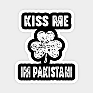 Kiss Me I'm Pakistani St. Patrick's Day Funny Pakistan Magnet