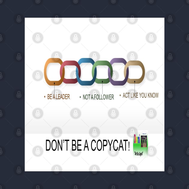Don't Copycat by Old Skool Queene 4 U