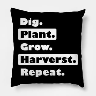 Farming: Dig. Plant. Grow. Harvest. Repeat. Pillow