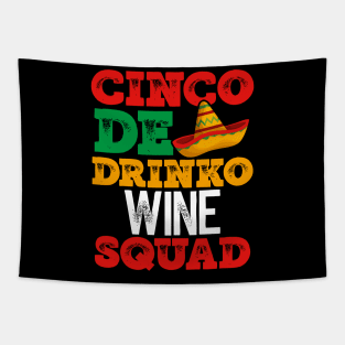 CINCO de DRINKO WINE SQUAD FUNNY MEXICAN HOLIDAY ITEMS Tapestry