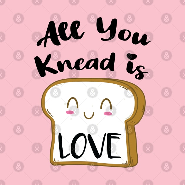 All You Knead is Love by stuffbyjlim